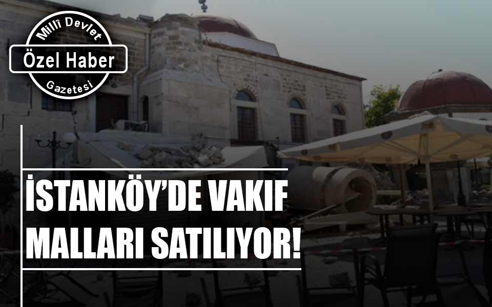 414694İstanköy’de vakıf malları satılıyor!.jpg